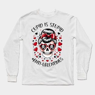 Funny Cupid Is Stupid Messy Bun Skull Anti Valentine_s Day Long Sleeve T-Shirt